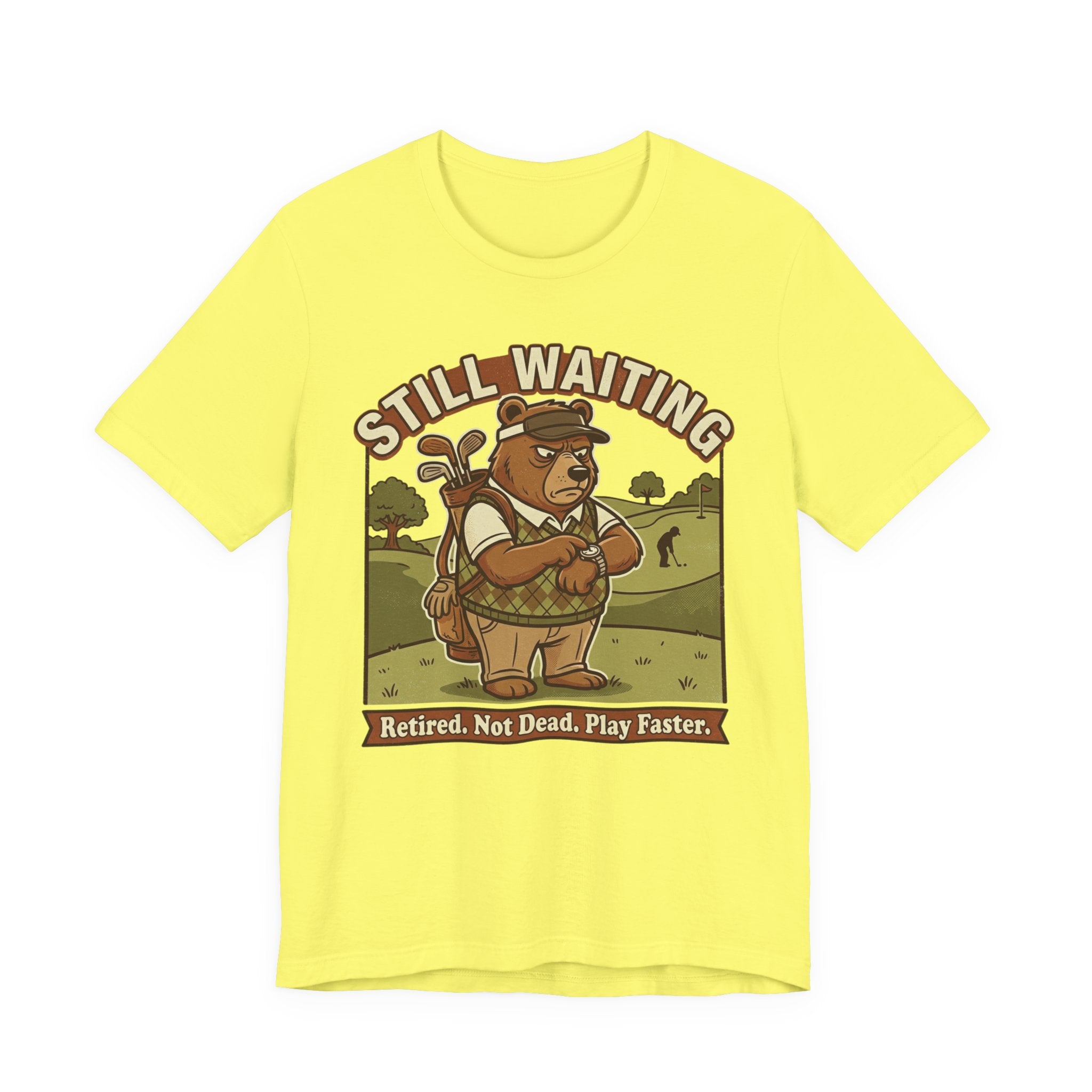 Still Waiting Funny Golf T-Shirt | Slow Play Golf Humor | Golfer Gift Tee
