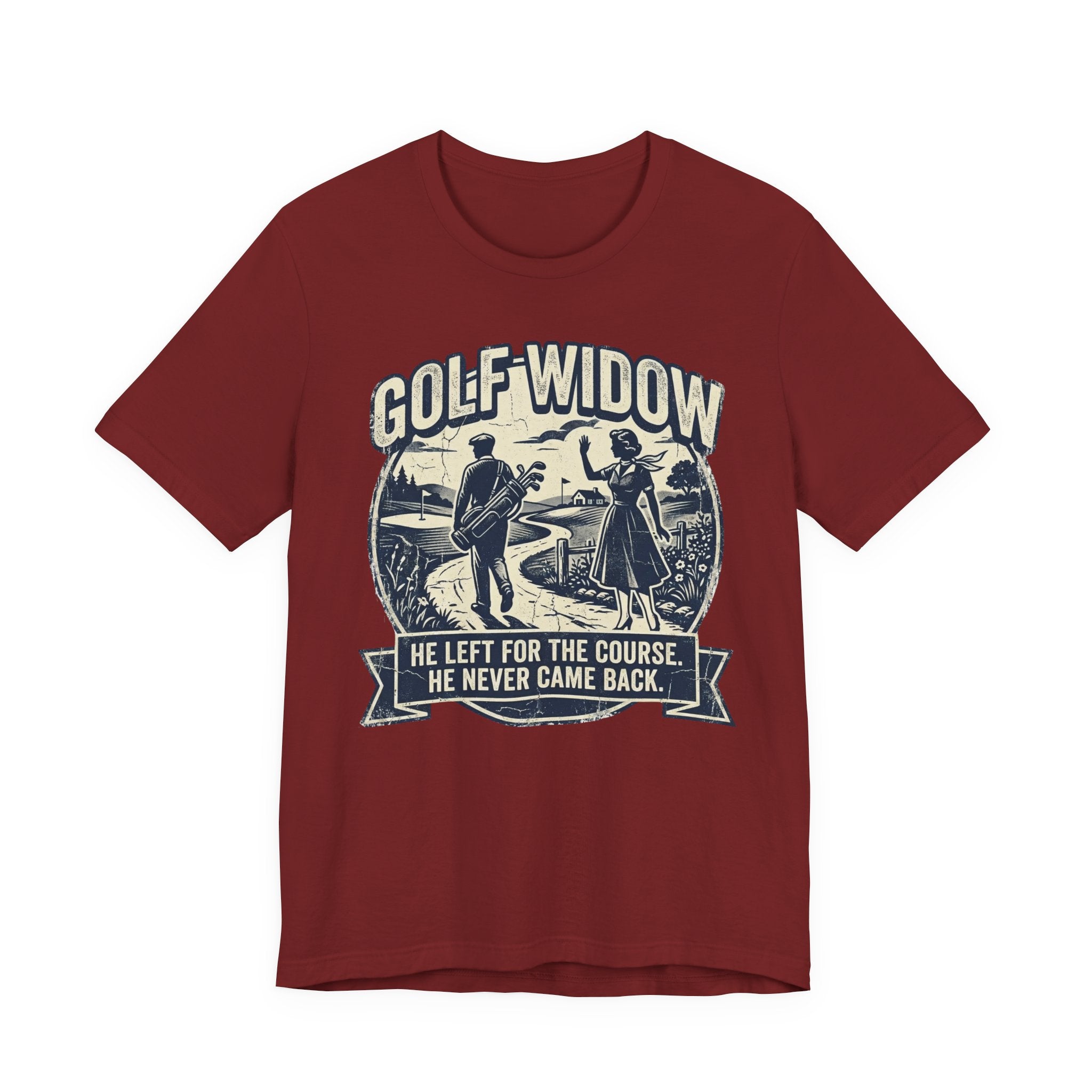 Golf Widow T-Shirt | He Left For The Course. He Never Came Back. | Wild Green Golf