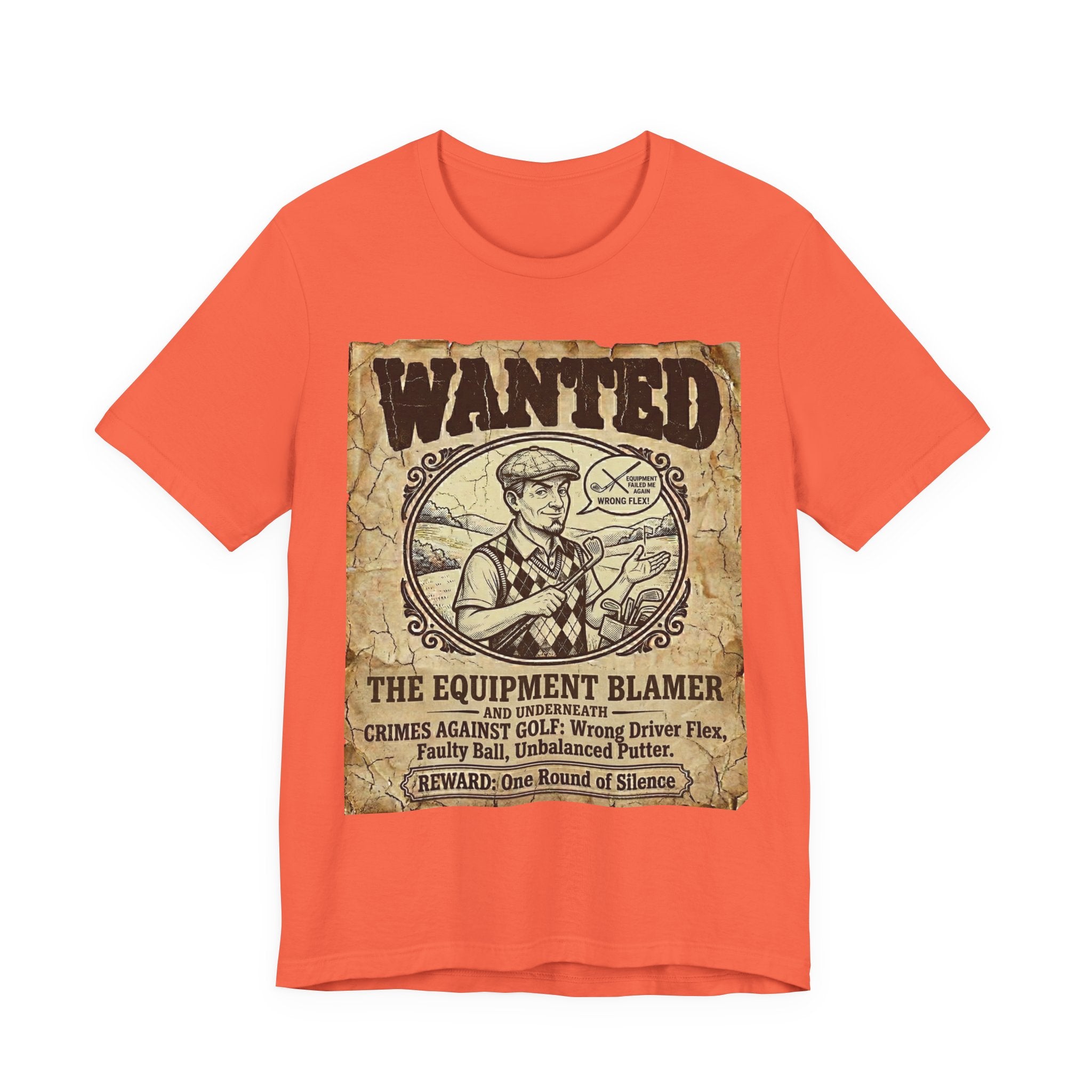 Wanted: The Equipment Blamer Golf T-Shirt | Crimes Against Golf | Wild Green Golf