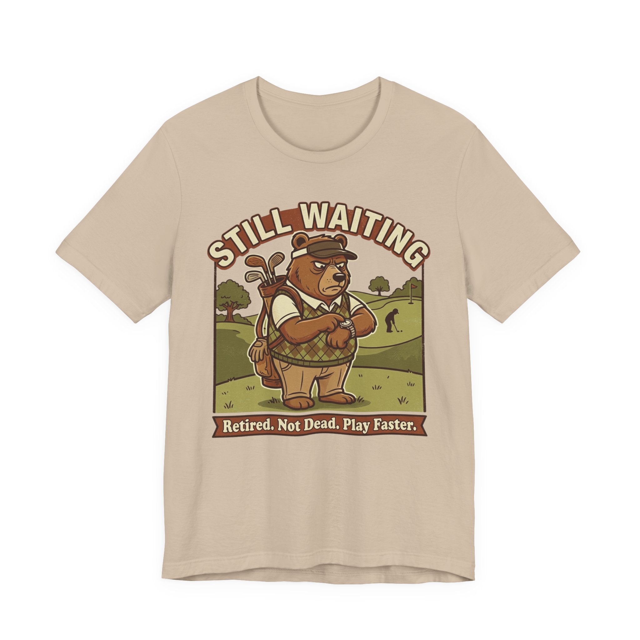 Still Waiting Funny Golf T-Shirt | Slow Play Golf Humor | Golfer Gift Tee