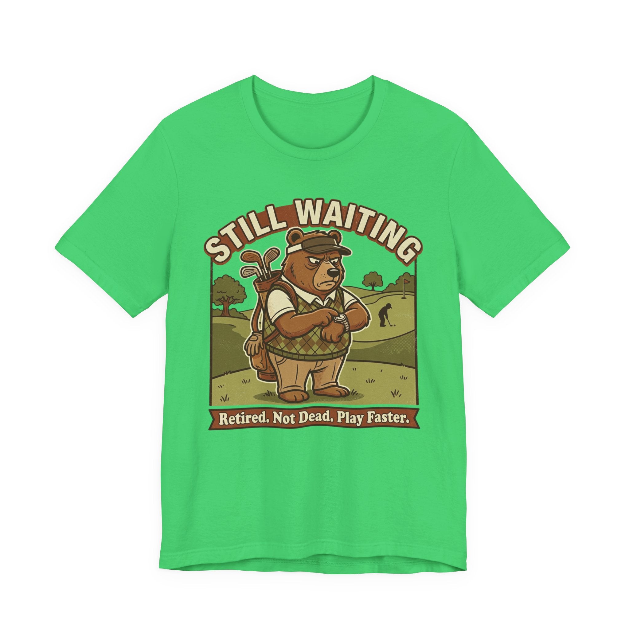 Still Waiting Funny Golf T-Shirt | Slow Play Golf Humor | Golfer Gift Tee