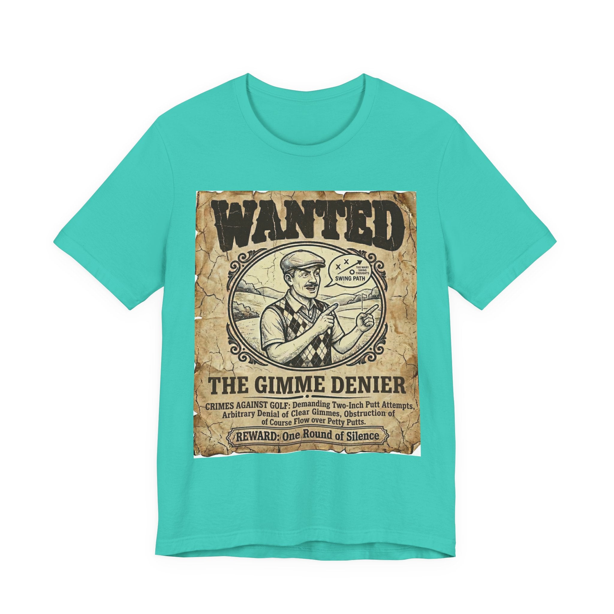 Wanted: The Gimme Denier Golf T-Shirt | Crimes Against Golf | Wild Green Golf