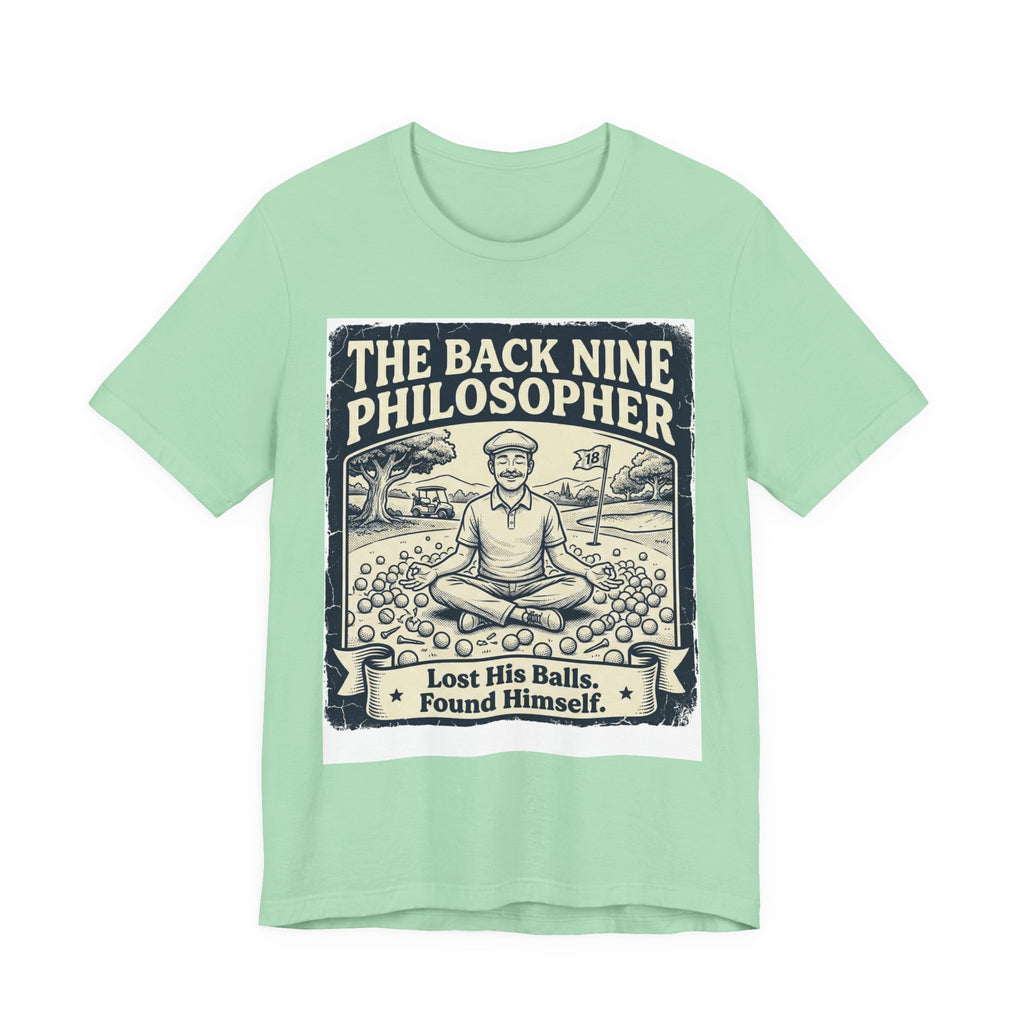 The Back Nine Philosopher Golf T-Shirt | Lost His Balls. Found Himself. | Wild Green Golf