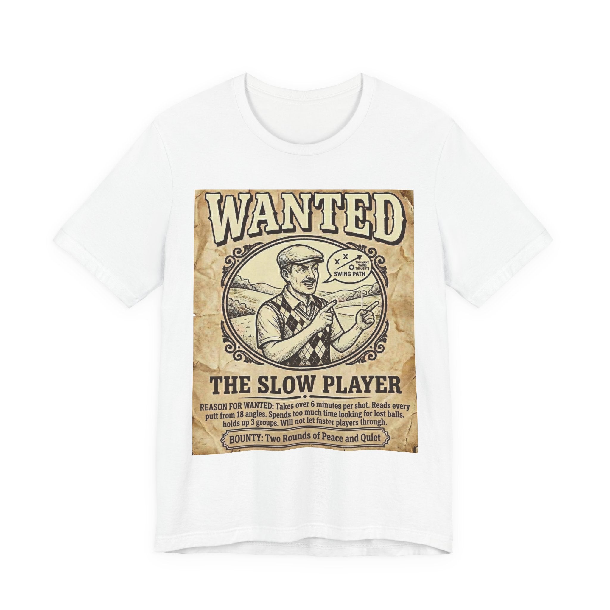 Wanted: The Slow Player Golf T-Shirt | Crimes Against Golf | Wild Green Golf