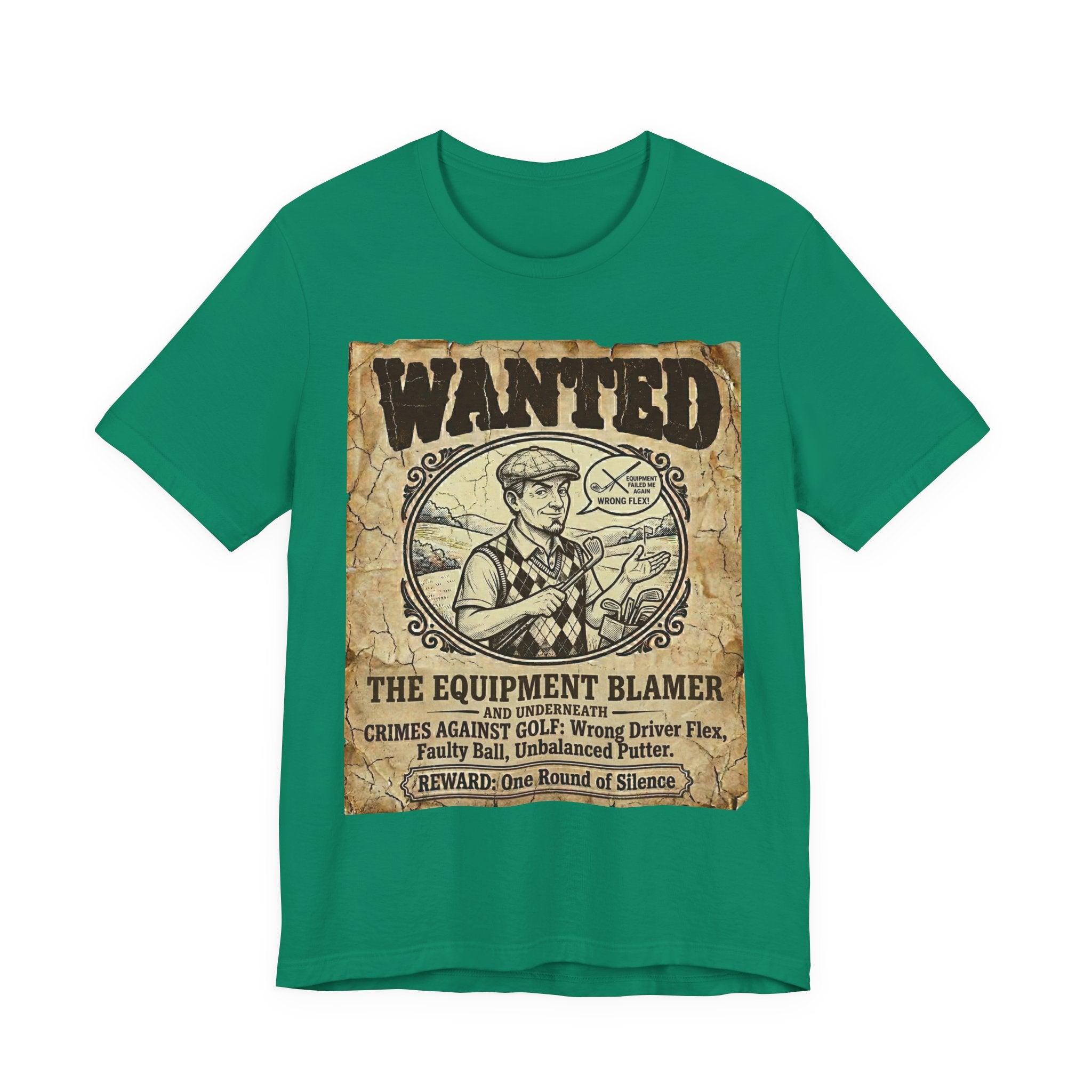 Wanted: The Equipment Blamer Golf T-Shirt | Crimes Against Golf | Wild Green Golf