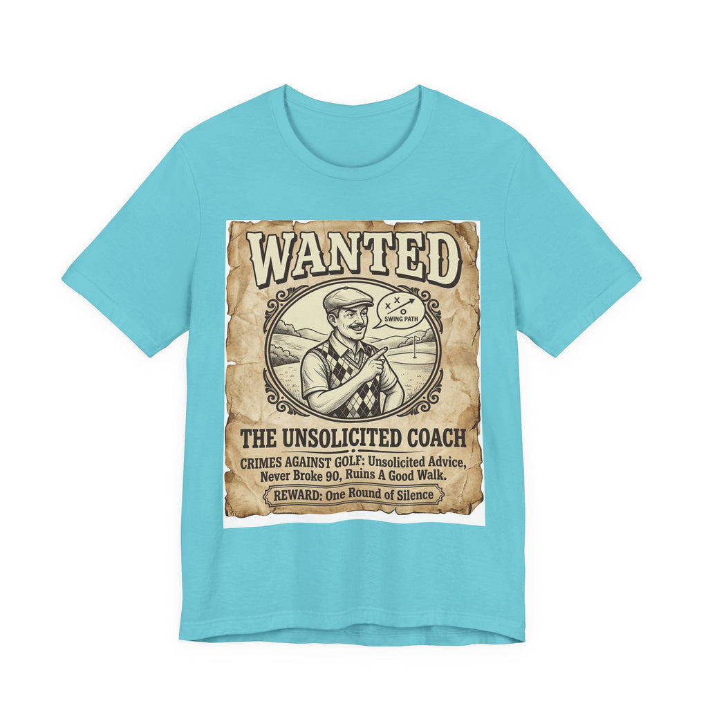 Wanted: The Unsolicited Coach Golf T-Shirt | Crimes Against Golf | Wild Green Golf