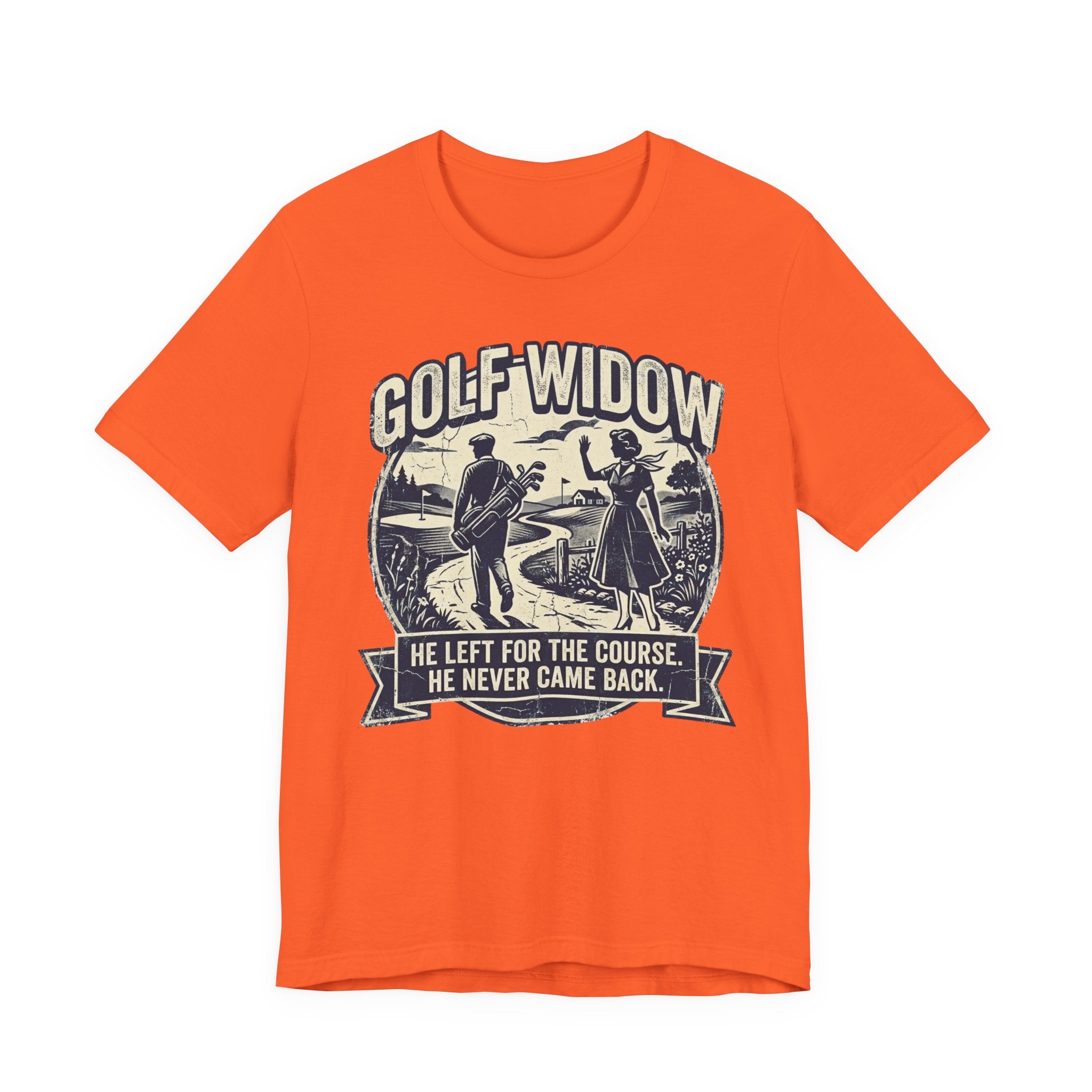 Golf Widow T-Shirt | He Left For The Course. He Never Came Back. | Wild Green Golf