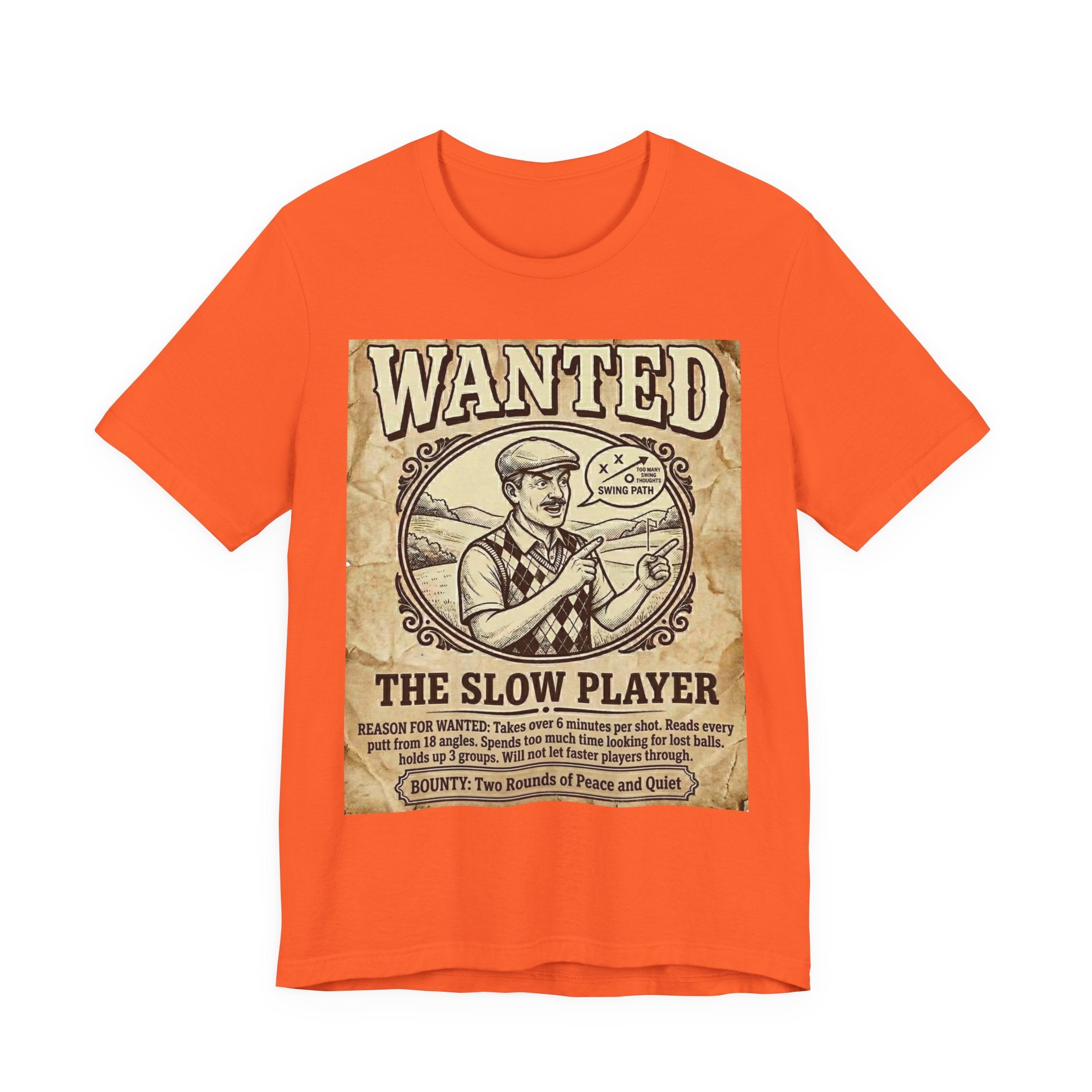 Wanted: The Slow Player Golf T-Shirt | Crimes Against Golf | Wild Green Golf
