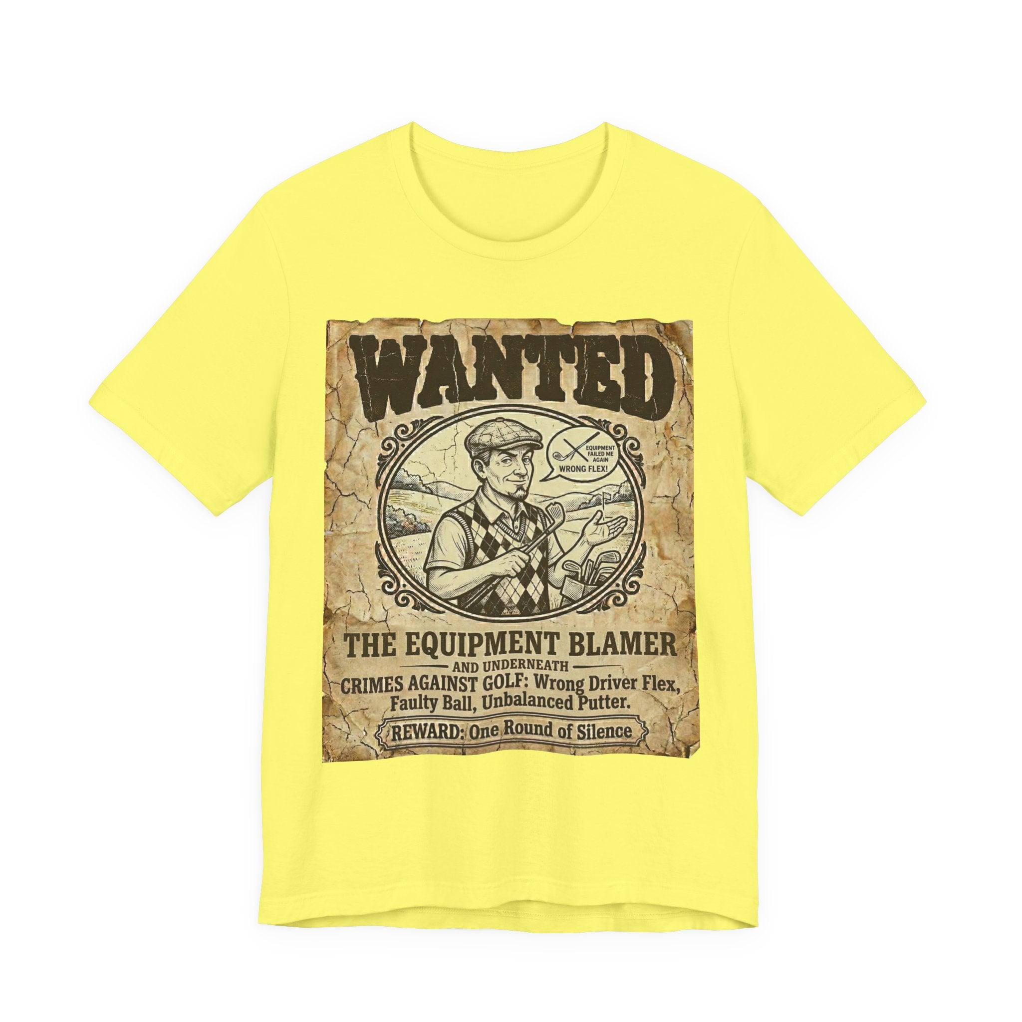 Wanted: The Equipment Blamer Golf T-Shirt | Crimes Against Golf | Wild Green Golf
