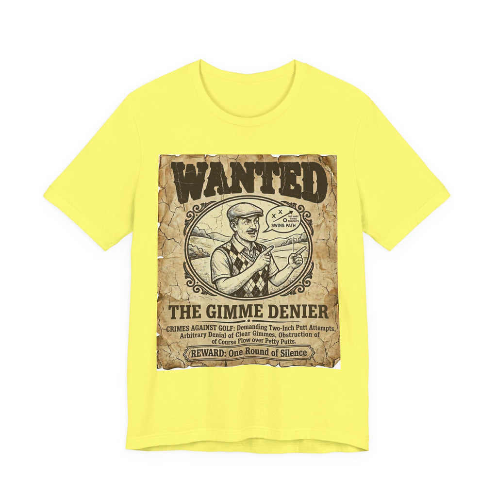 Wanted: The Gimme Denier Golf T-Shirt | Crimes Against Golf | Wild Green Golf