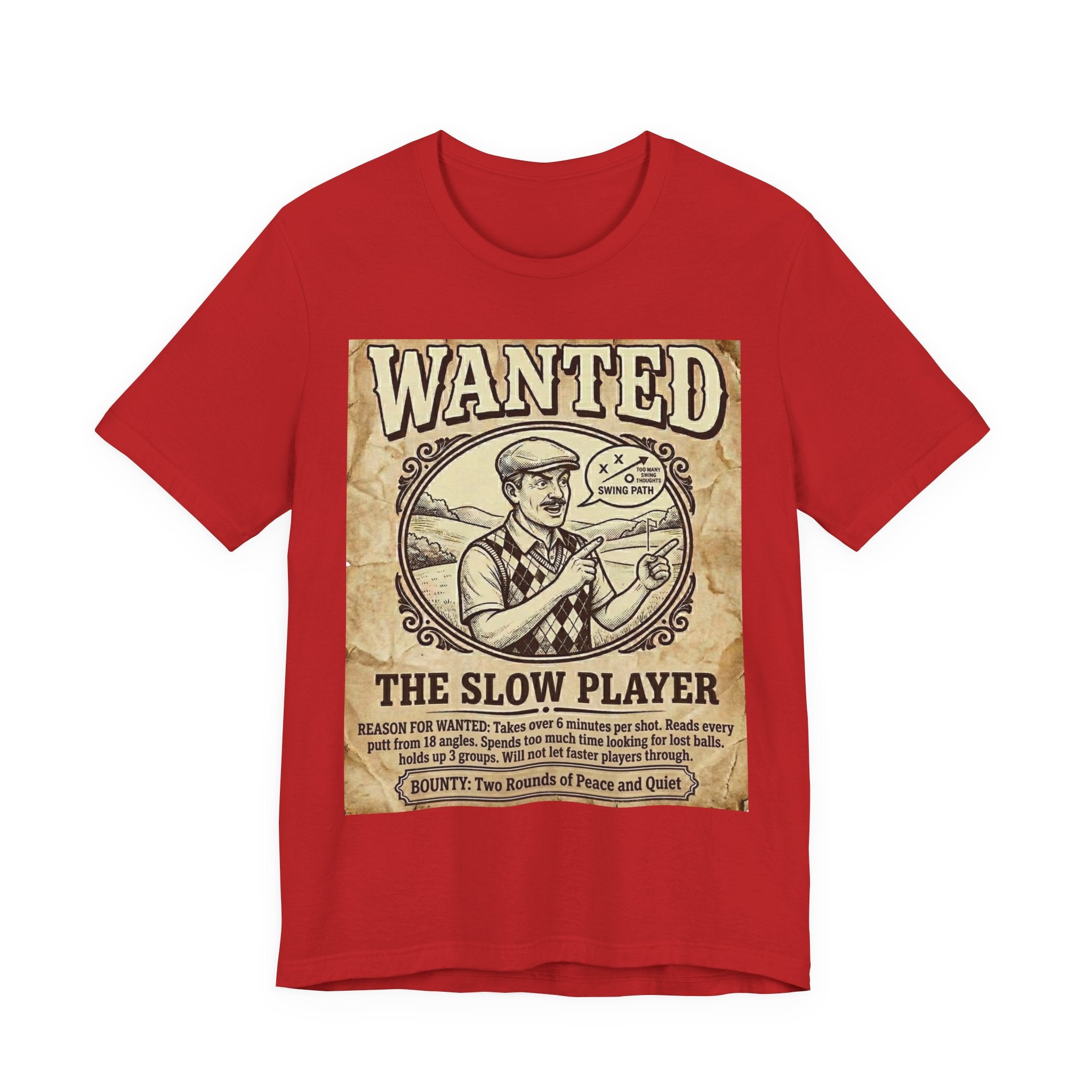 Wanted: The Slow Player Golf T-Shirt | Crimes Against Golf | Wild Green Golf
