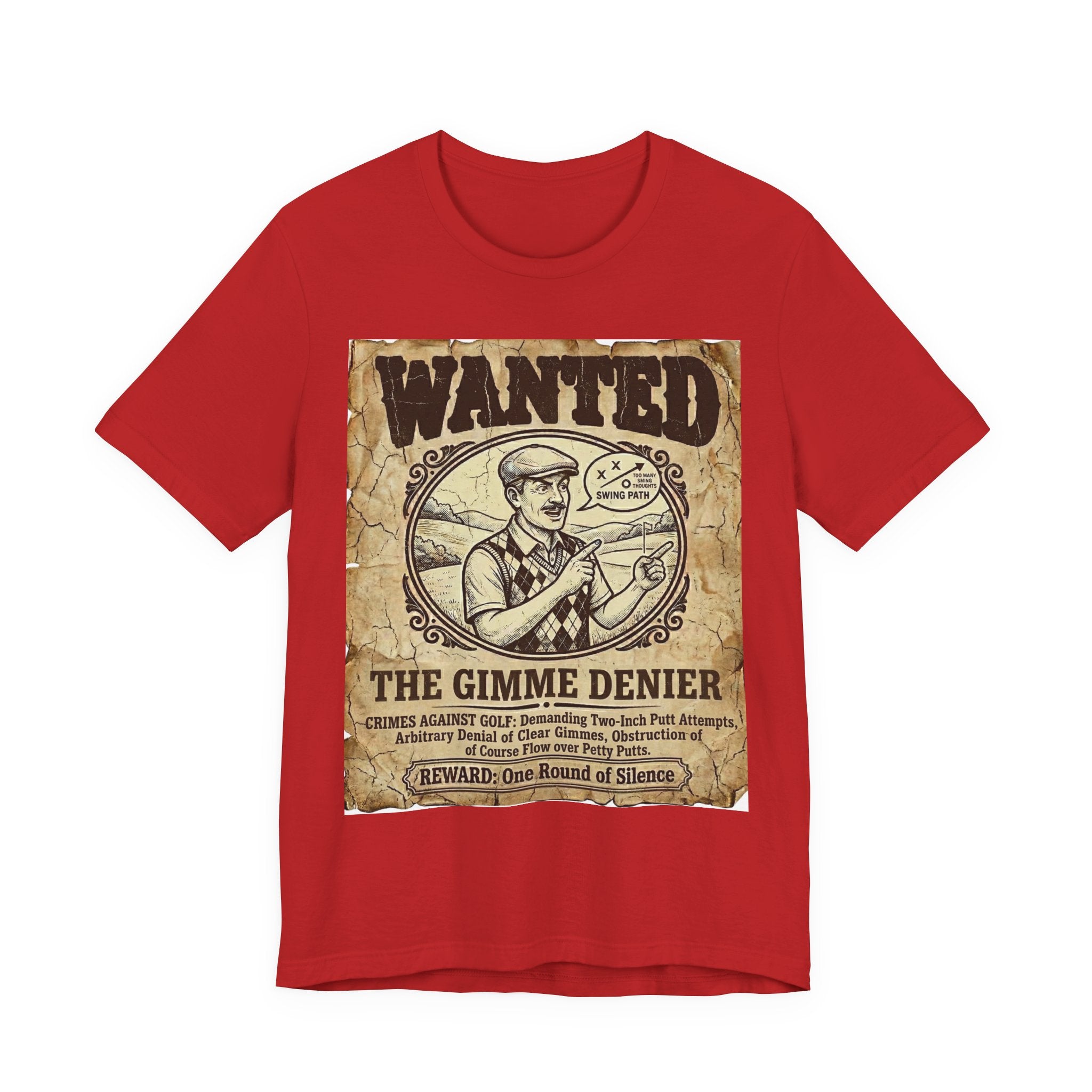 Wanted: The Gimme Denier Golf T-Shirt | Crimes Against Golf | Wild Green Golf