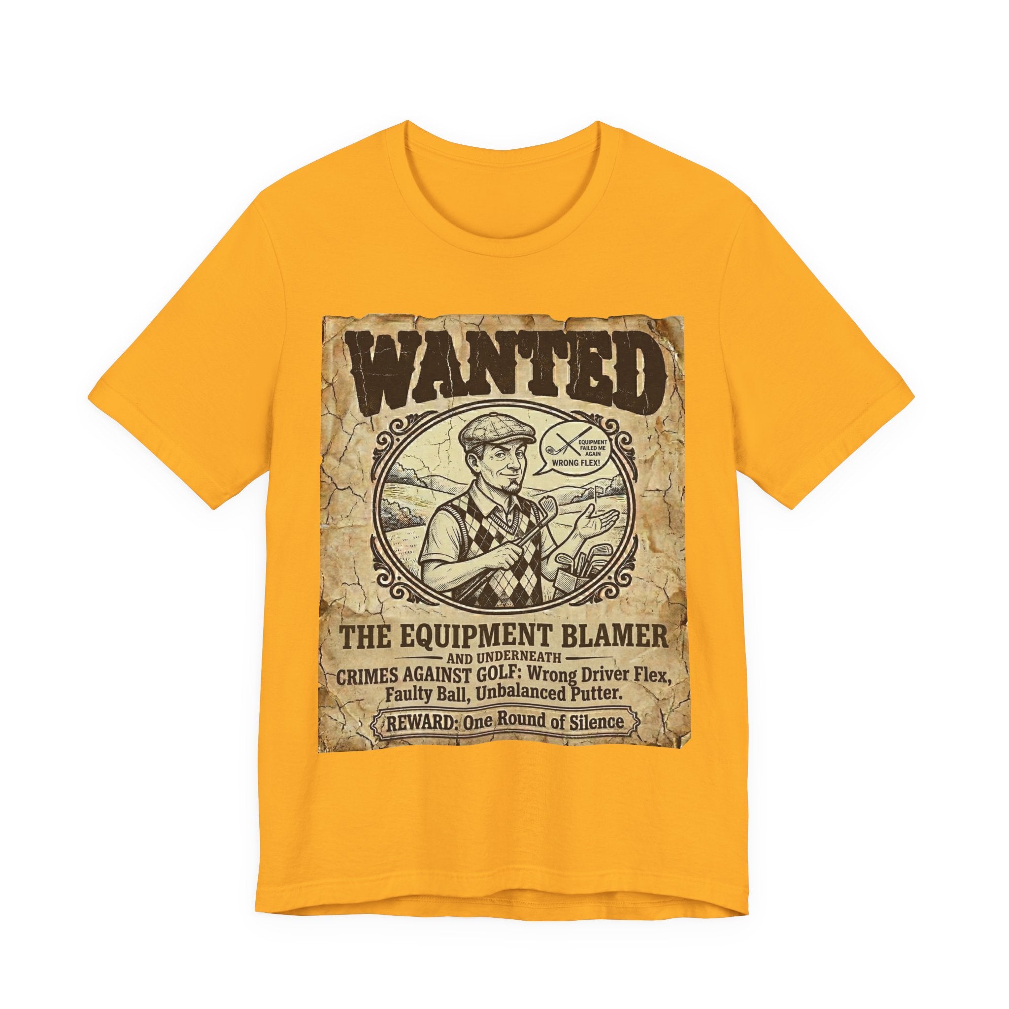 Wanted: The Equipment Blamer Golf T-Shirt | Crimes Against Golf | Wild Green Golf